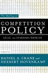 Daniel A. Crane, Daniel A. (EDT)/ Hovenkamp Crane, Daniel A. Crane, Crane Daniel A., Herbert Hovenkamp, Hovenkamp Herbert - The Making of Competition Policy