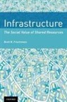 Brett M Frischmann, Brett M. Frischmann - Infrastructure