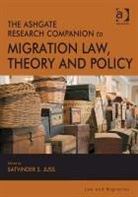 Professor Satvinder S. Juss, Satvinder S. Juss, Professor Satvinder S. Juss, Satvinder S. Juss - Ashgate Research Companion to Migration Law, Theory and Policy