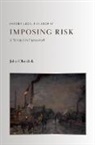 Not Available (NA), John Oberdiek, John (Professor of Law Oberdiek - Imposing Risk