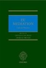 Giuseppe De Palo, Giuseppe/ Trevor De Palo, Mary B. Trevor, Giuseppe De Palo, Giuseppe (President De Palo, De Palo Giuseppe... - Eu Mediation Law and Practice