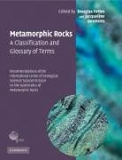 Douglas Fettes, Douglas Desmons Fettes, Jacqueline Desmons, Desmons Jacqueline, Douglas Fettes, Fettes Douglas - Metamorphic Rocks: A Classification and Glossary of Terms