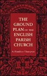 A. Hamilton Thompson, Thompson A. Hamilton - Ground Plan of the English Parish Church