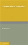 W. S. Hadley, W. S. Hadley, Hadley W. S. - Hecuba of Euripides