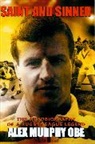 Alex Murphy, Alex Wilson Murphy, Murphy/Wilson, Peter Wilson - Saint and Sinner