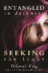 Deborah King - Entangled in Darkness