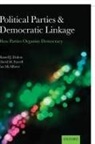 Russell J. Dalton, Russell J. Farrell Dalton, Dalton Russell J., David M. Farrell, Ian Mcallister - Political Parties and Democratic Linkage