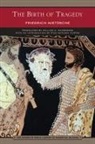 Friedrich Nietzsche, Friedrich Wilhelm Nietzsche - Birth of Tragedy