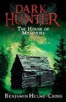 Ben Hulme Cross, Benjamin Hulme-Cross - House of Memories (Dark Hunter 1)