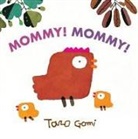 Taro Gomi - Mommy! Mommy!