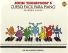 John Thompson - John Thompson''s Curso Facil Para Piano