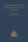 Derek Massarella, Derek Massarella, Massarella Derek - Japanese Travellers in Sixteenth-Century Europe
