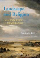 Boudewijn Bakker, Bakker Boudewijn, Diane Webb, translated by Diane Webb - Landscape and Religion From Van Eyck to Rembrandt