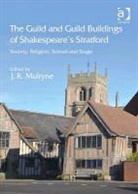 J. R. Mulryne, Professor J. R. Mulryne, J.R. Mulryne, Professor J. R. Mulryne - Guild and Guild Buildings of Shakespeare''s Stratford