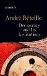 Andre Beteille - Democracy and Its Institutions