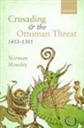 Norman Housley, Housley Norman - Crusading and the Ottoman Threat, 1453-1505