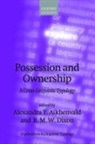 Alexandra Y. Aikhenvald, Alexandra Y./ Dixon Aikhenvald, R. M. W. Dixon, Alexandra Y Aikhenvald, Alexandra Y. Aikhenvald, Alexandra Y. (Cairns Institute Aikhenvald... - Possession and Ownership