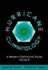 James B Elsner, James B. Elsner, James B./ Jagger Elsner, Thomas H. Jagger - Hurricane Climatology