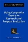 Michael Wolf-Branigin - Using Complexity Theory for Research and Program Evaluation