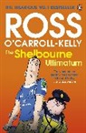 &amp;apos, Ross Carroll-Kelly, O&amp;apos, Ross O''carroll-Kelly, Ross O'Carroll-Kelly, O'Carroll-Kelly Ross - The Shelbourne Ultimatum