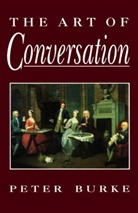 P Burke, Peter Burke, Peter (Emmanuel College Burke, PETER BURKE - The Art of Conversation