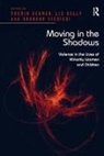 Liz Kelly, Kelly Liz, Yasmin Kelly Rehman, Liz Kelly, Kelly Liz, Yasmin Rehman... - Moving in the Shadows