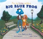 Leslie Braunstein, Brunet, Joshua S. Brunet, Paul Peter, Joshua S. Brunet, Peter Paul and Mary - I'm in Love with a Big Blue Frog