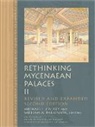 Michael L. (EDT)/ Parkinson Galaty, Michael L. Galaty, William A. Parkinson - Rethinking Mycenaean Palaces II