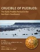 Richard H. (EDT)/ Schachner Wilshusen, James R. Allison, Gregson Schachner, Richard H. Wilshusen - Crucible of Pueblos