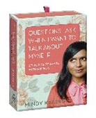 Mindy Kaling, Mindy Kalling - Questions I Ask When I Want to Talk About Myself