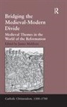 Ashgate Publishing Group, James Muldoon, Professor James Muldoon, James Muldoon, Professor James Muldoon - Bridging the Medieval-Modern Divide