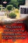Kyoko Murakami - Psychology of Remembering and Reconciliation