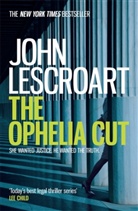 John Lescroart, John T. Lescroart - The Ophelia Cut (Dismas Hardy series, book 14)