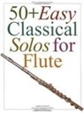 Hal Leonard Publishing Corporation, Hal Leonard Publishing Corporation (COR), Carolyn B Mitchell, Music Sales Corporation - 50 Plus Easy Classical Solos for Flute
