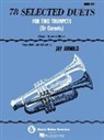 Jay Arnold, Jay (COM) Arnold, Jay Arnold - 78 Selected Duets for Two Trumpets or Cornets