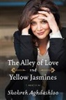 Shohreh Aghdashloo, AGHDASHLOO SHOHREH - The Alley of Love and Yellow Jasmines