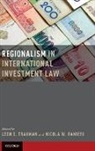 Nicola Ranieri, Ranieri Nicola, Leon Trakman, Leon E. Trakman, Leon/ Ranieri Trakman - Regionalism in International Investment Law