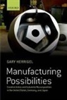 Gary Herrigel, Gary (Professor of Political Science and the College Herrigel, Herrigel Gary - MANUFACTURING POSSIBILITIES