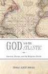 Thomas Albert Howard, Howard Thomas Albert - GOD AND THE ATLANTIC