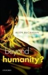 Allen Buchanan, Allen E. Buchanan, BUCHANAN ALLEN E - BEYOND HUMANITY