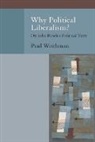 Paul Weithman, Paul (Professor of Philosophy Weithman - Why Political Liberalism?
