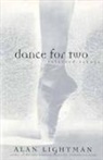 Alan Lightman, Alan P. Lightman, Lightman Alan P. - Dance for two selected essays