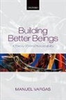 Manuel Vargas, Manuel (University of San Francisco) Vargas, Vargas Manuel - BUILDING BETTER BEINGS