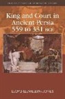 Lloyd Llewellyn, Lloyd Llewellyn-Jones - King and Court in Ancient Persia 559 to 331 Bce