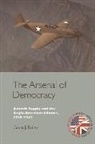 Gavin J Bailey, Gavin J. Bailey - Arsenal of Democracy