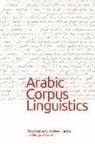 Tony McEnery, Tony (Professor of English Language and L Mcenery, Mcenery Anthony, Younis Nagwa Ibrahim Abdel-Fattah, Andrew Hardie, Andrew (Research Fellow Hardie... - Arabic Corpus Linguistics