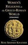 Ross Shepard Kraemer, Ross Shepard (Professor of Religious Studies Kraemer - Women''s Religions in the Greco-Roman World
