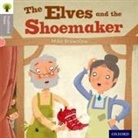 Mike Brownlow, Mike Gamble Brownlow, Nikki Gamble, Teresa Heapy - Oxford Reading Tree Traditional Tales: Stage 1: The Elves and the