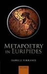 Isabelle Torrance, Isabelle (Assistant Professor of Classic Torrance, Isabelle (Assistant Professor of Classics Torrance, Torrance Isabelle - Metapoetry in Euripides