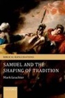 Mark Leuchter, Mark (Associate Professor of Religion an Leuchter, Mark (Associate Professor of Religion and Director of Jewish Studies Leuchter - Samuel and the Shaping of Tradition